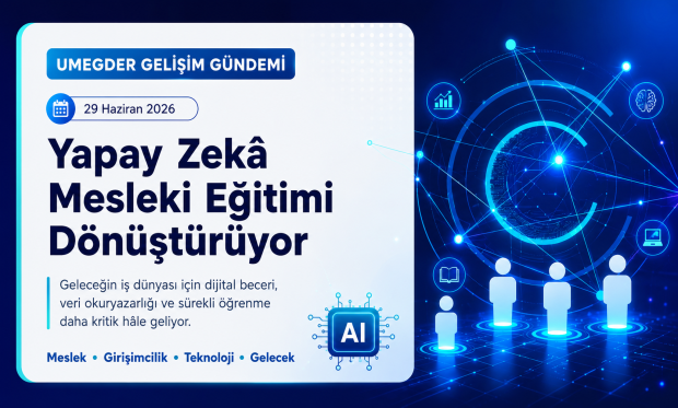 Yapay Zekâ Mesleki Eğitimi Dönüştürüyor: Geleceğin Becerileri Yeniden Şekilleniyor