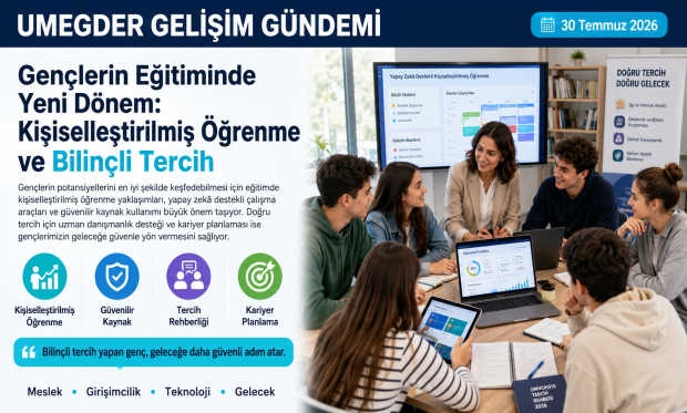 Gençlerin Eğitiminde Yeni Dönem: Kişiselleştirilmiş Öğrenme ve Bilinçli Tercih